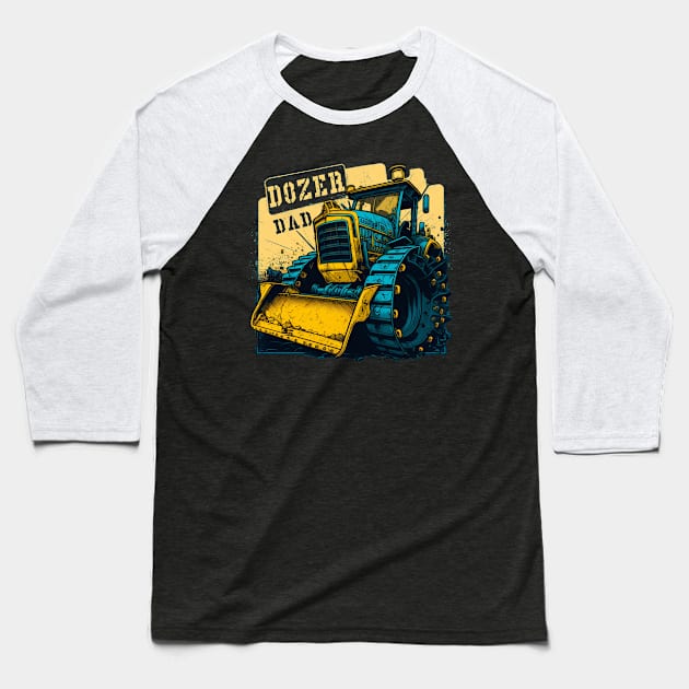 Dozer Dad Baseball T-Shirt by AI studio